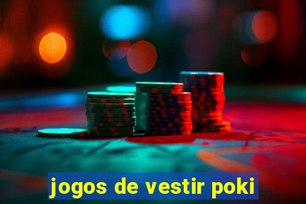 jogos de vestir poki